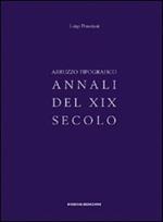 Abruzzo tipografico. Annali del XIX secolo