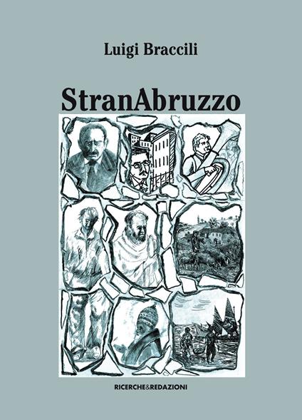 Stranabruzzo. Aneddoti, facezie e storielle intorno ad alcuni personaggi abruzzesi - Luigi Braccili - copertina