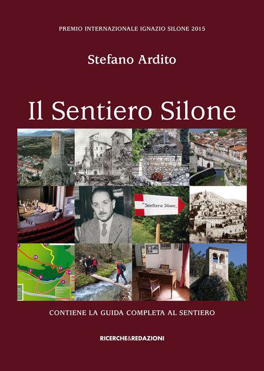 Il sentiero Silone. Contiene la guida completa al sentiero - Stefano Ardito - copertina