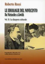 Da Nietzsche a Löwith. Le ideologie del Novecento. Vol. 2: La diaspora culturale.