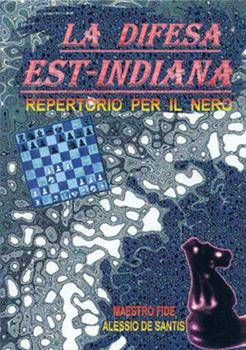 Libro La difesa est-indiana. Repertorio per il nero Alessio De Santis