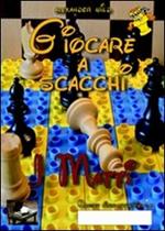 Giocare a scacchi. I matti