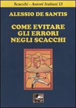  Siciliana. Paulsen-Kan-Taimanov. Come giocare apertura,  mediogioco, finale - De Santis, Alessio - Libri