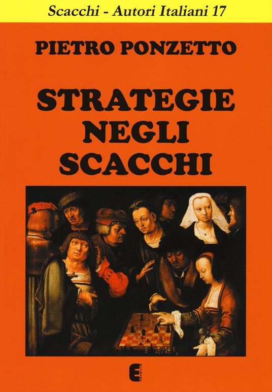 Strategie negli scacchi - Pietro Ponzetto - copertina