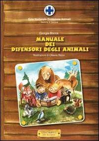 Il manuale dei difensori degli animali - Giorgio Bocca - copertina