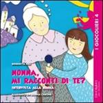 Nonna, mi racconti di te? Ediz. illustrata