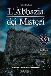 L' Abbazia dei Misteri. Vol. 2: Il mistero dei monaci scomparsi. - Fabio Barbero - copertina