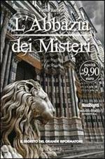 L'Abbazia dei Misteri. Vol. 3: Il segreto del Grande Riformatore