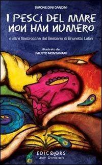 I pesci del mare non han numero e altre filastrocche dal Bestiario di Brunetto Latini - Simone Dini Gandini - copertina