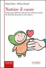 Nutrire il cuore. L'importanza dell'intervento precoce nella prevenzione dei disordini alimentari in età evolutiva