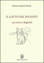 Il gatto del soldato. Una storia a Baghdad. Ediz. italiana e inglese