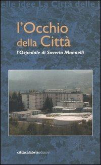 L'occhio della città. L'Ospedale di Soveria Mannelli - copertina