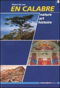 En Calabre. Nature, art, histoire - Pietro De Leo - copertina