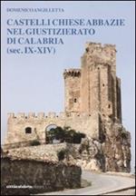 Castelli chiese abbazie nel giustizierato di Calabria (sec. IX-XIV)