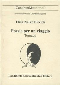 Poesie per un viaggio. Tornado - Elisa N. Blecich - copertina