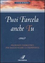 Puoi farcela anche tu. Propositi energetici per raggiungere la prosperità