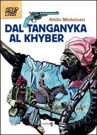 Dal Tanganika al Khyber - Attilio Micheluzzi - copertina