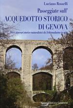 Passeggiate sull'acquedotto storico di Genova