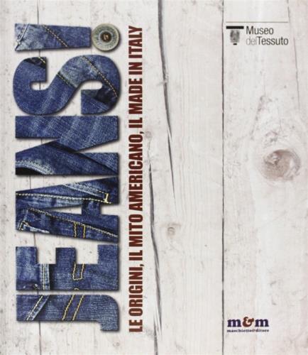 Jeans! Le origini, il mito americano, il made in Italy - copertina