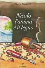Nicolò. L'anima e il legno