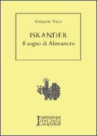 Iskander. Il sogno di Alessandro - Giuseppe Vico - copertina