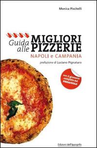 Guida alle migliori pizzerie Napoli e Campania - Monica Piscitelli - copertina