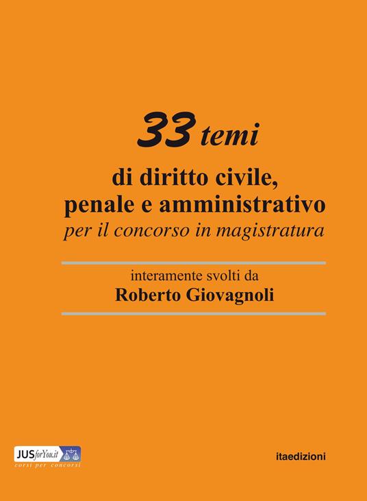 33 temi di diritto civile, penale e amministrativo per il concorso in magistratura - Roberto Giovagnoli - copertina