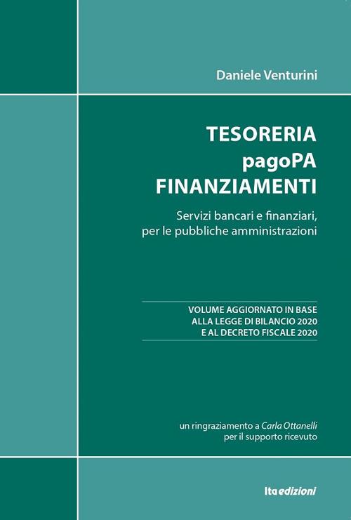 Tesoreria pagoPA finanziamenti. Servizi bancari e finanziari, per le pubbliche amministrazioni - Daniele Venturini - copertina