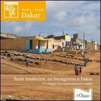 Saala maalecum, un buongiorno a Dakar. Un viaggio tra contraddizioni e realtà - Romina Rinaldi - copertina