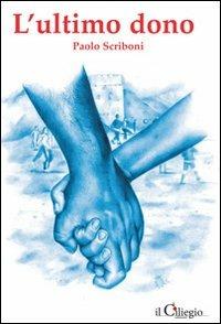 L' ultimo dono - Paolo Scriboni - copertina