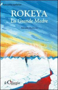 Rokeya. La grande madre - Alessio Ferrera - copertina