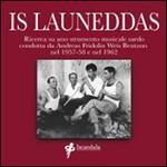 Is launeddas. Ricerca su uno strumento musicale sardo condotta da Andreas Fridolin Weis Bentzon nel 1957-58 e nel 1962. Con CD Audio