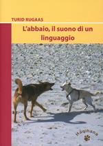 L' abbaio, il suono di un linguaggio