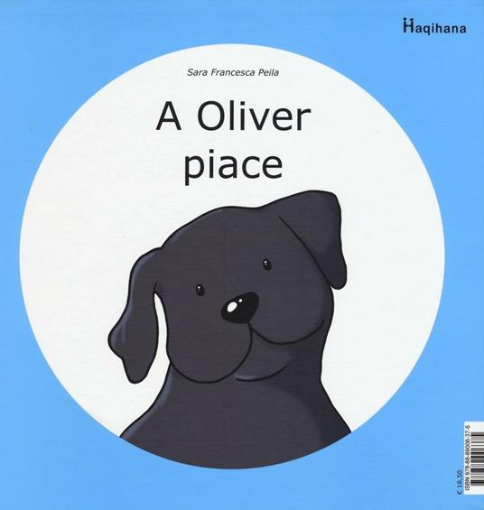 A Oliver piace-A Oliver non piace. Ediz. a colori - Sara Francesca Peila - copertina