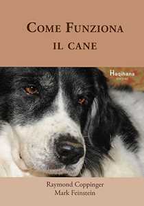 Libro Come funziona il cane Raymond Coppinger Mark Feinstein