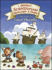 I fratelli scienziomani cavalcano il tempo - Enrico Chiarella - copertina