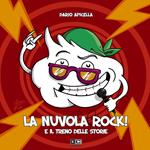 La nuvola rock! E il treno delle storie