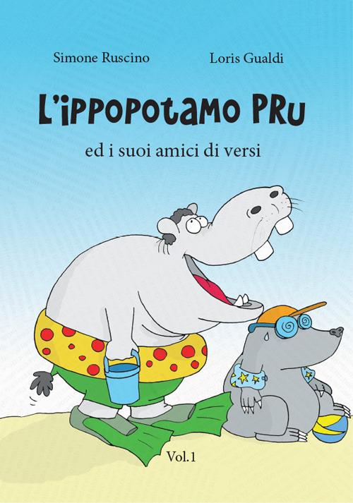 L' ippopotamo Pru e i suoi amici diversi. Vol. 1 - Simone Ruscino - copertina