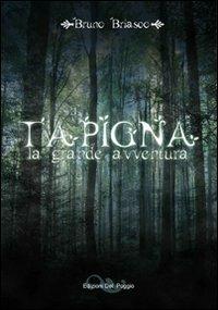 Tapigna. La grande avventura - Bruno Briasco - copertina