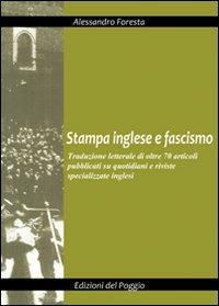 Stampa inglese e fascismo - Alessandro Foresta - copertina