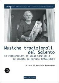 Musiche tradizionali del Salento. Le registrazioni di Diego Carpitella ed Ernesto De Martino. Con CD Audio - copertina