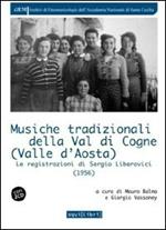 Musiche tradizionali della Val di Cogne (Valle d'Aosta). Le registrazioni di Sergio Liberovici. Con CD Audio