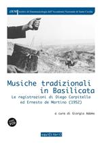 Musiche tradizionali in Basilicata. Le registrazioni di Diego Carpitella ed Ernesto de Martino (1952). Con 3 CD Audio