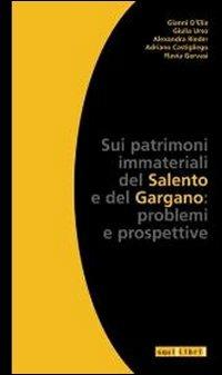 Sui patrimoni immateriali del Salento e del Gargano. Problemi e prospettive - copertina