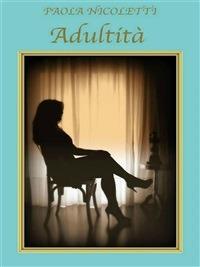 Adultità - Paola Nicoletti - ebook