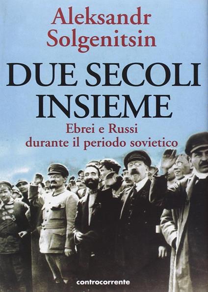 Due secoli insieme. Vol. 2: Ebrei e russi durante il periodo sovietico. - Aleksandr Solzenicyn - copertina