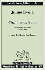 Civiltà americana. Scritti sugli Stati Uniti (1930-1968)