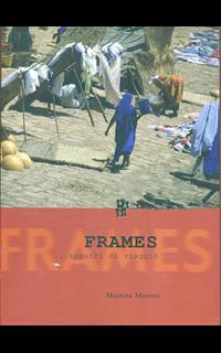 Frames... Appunti di viaggio. Con CD-ROM