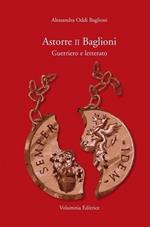 Astorre II Baglioni. Guerriero e letterato