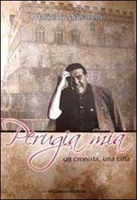 Perugia mia - Marcello Monacelli - copertina
